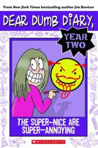 Cover of The Super-Nice are Super-Annoying (Dear Dumb Diary #2)