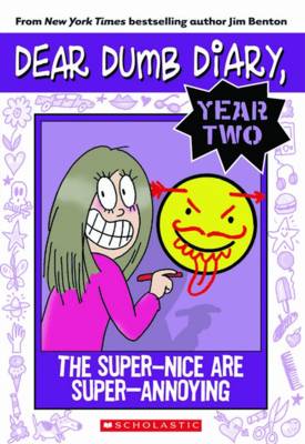 Book cover for The Super-Nice are Super-Annoying (Dear Dumb Diary #2)