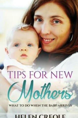 Cover of Tips For New Mothers