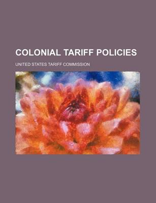 Book cover for Colonial Tariff Policies