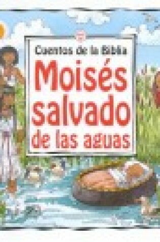 Cover of Moises Salvado de las Aguas