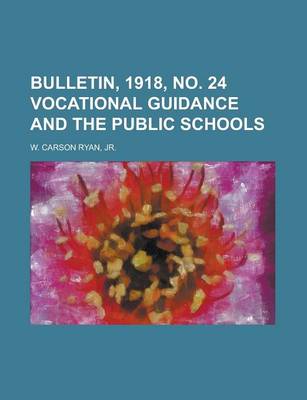 Book cover for Bulletin, 1918, No. 24 Vocational Guidance and the Public Schools