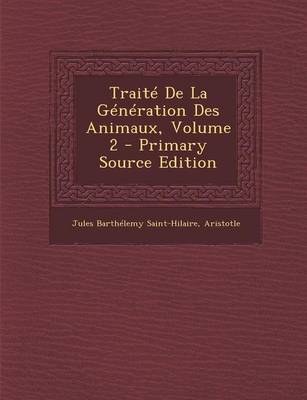 Book cover for Traite de La Generation Des Animaux, Volume 2