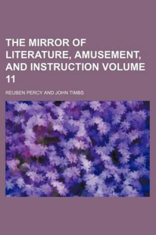 Cover of The Mirror of Literature, Amusement, and Instruction Volume 11