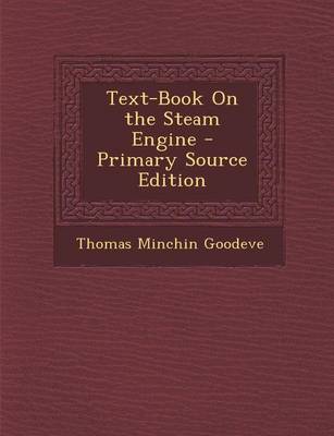 Book cover for Text-Book on the Steam Engine - Primary Source Edition