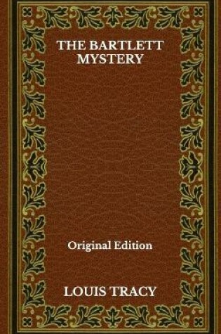 Cover of The Bartlett Mystery - Original Edition