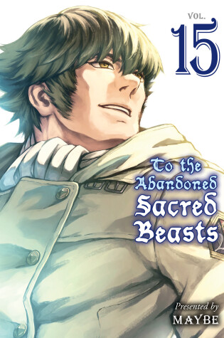 Cover of To The Abandoned Sacred Beasts 15