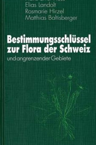 Cover of Bestimmungsschlussel Zur Flora Der Schweiz Und Angrenzender Gebiete