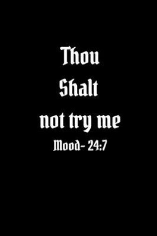 Cover of Thou shalt not try me