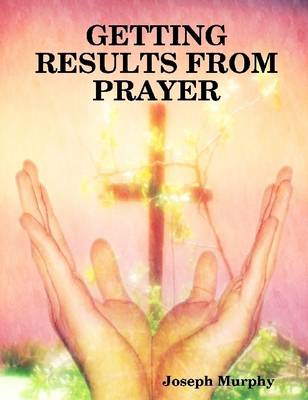 Book cover for Getting Results from Prayer