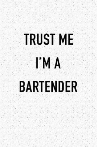 Cover of Trust Me I'm a Bartender