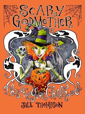 Book cover for Scary Godmother Compendium : This Was Your Childhood