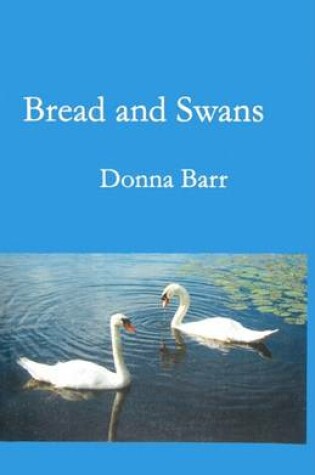 Cover of Bread and Swans