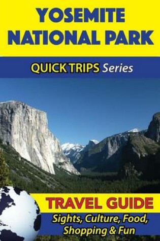 Cover of Yosemite National Park Travel Guide (Quick Trips Series)