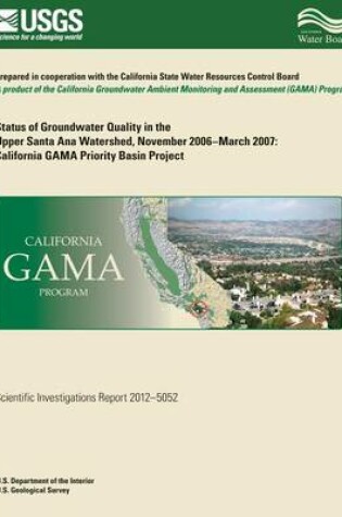 Cover of Status of Groundwater Quality in the Upper Santa Ana Watershed, November 2006?March 2007