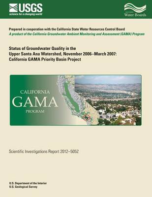 Book cover for Status of Groundwater Quality in the Upper Santa Ana Watershed, November 2006?March 2007