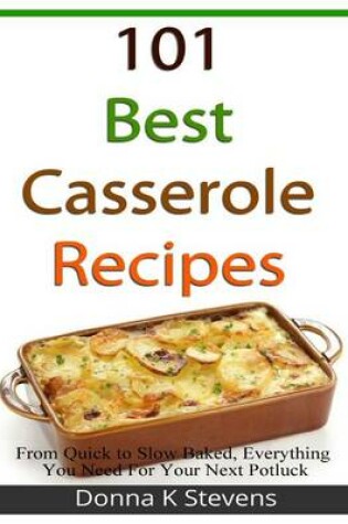 Cover of 101 Best Casserole Recipes