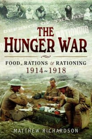 Cover of Hunger War: Food, Rations and Rationing 1914-1918