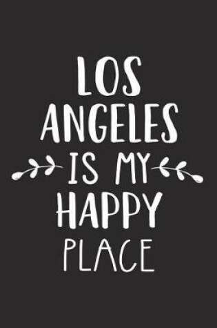 Cover of Los Angeles Is My Happy Place