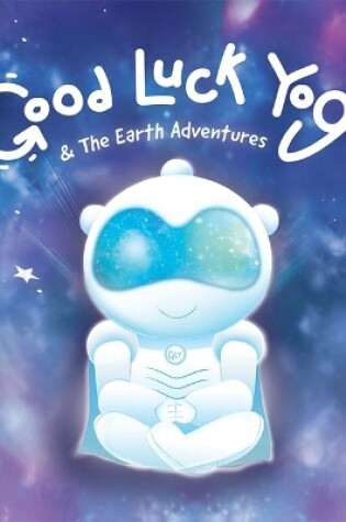 Cover of Good Luck Yogi & the Earth Adventures