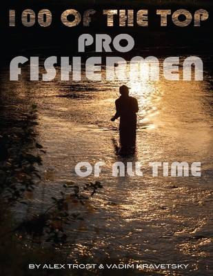 Book cover for 100 of the Top Pro Fishermen of All Time