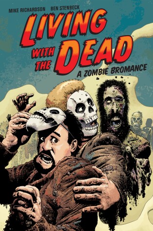 Cover of Living With The Dead: A Zombie Bromance