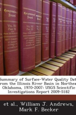 Cover of Summary of Surface-Water Quality Data from the Illinois River Basin in Northeast Oklahoma, 1970-2007