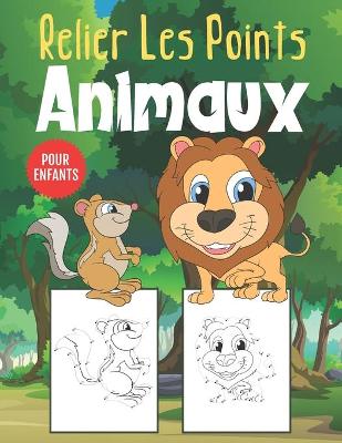 Book cover for Relier Les Points Animaux Pour Enfants