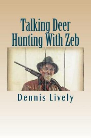 Cover of Talking Deer Hunting With Zeb