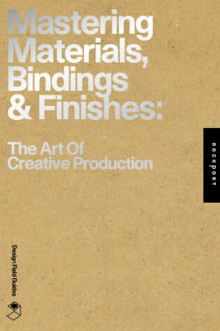 Cover of Mastering Materials, Bindings, and Finishes