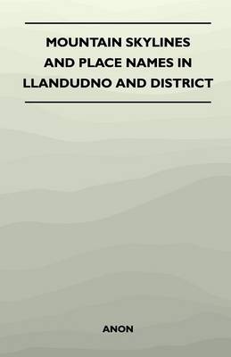 Book cover for Mountain Skylines and Place Names in Llandudno and District