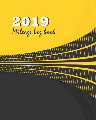 Book cover for 2019 Mileage Log Book