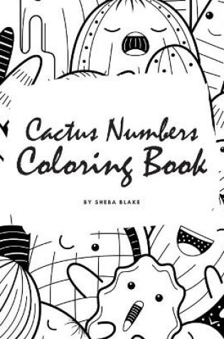 Cover of Cactus Numbers Coloring Book for Children (8x10 Coloring Book / Activity Book)