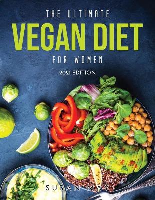 Book cover for The Ultimate Vegan Diet for Women