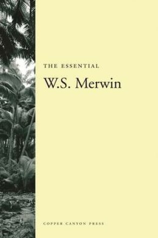 Cover of The Essential W.S. Merwin