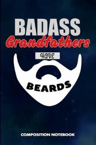 Cover of Badass Grandfathers Have Beards