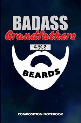 Book cover for Badass Grandfathers Have Beards