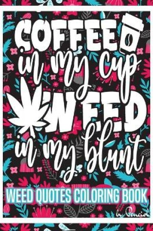 Cover of Weed Quotes Coloring Book