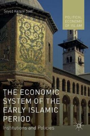 Cover of The Economic System of the Early Islamic Period