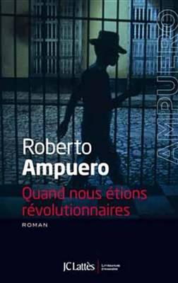 Book cover for Quand Nous Etions Revolutionnaires