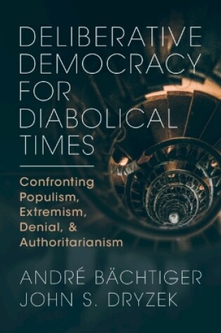 Cover of Deliberative Democracy for Diabolical Times