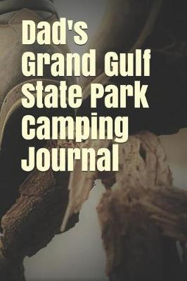 Cover of Dad's Grand Gulf State Park Camping Journal
