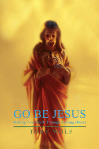 Cover of Go Be Jesus