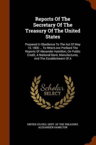 Cover of Reports of the Secretary of the Treasury of the United States