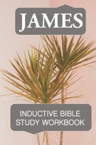 Cover of James Inductive Bible Study Workbook