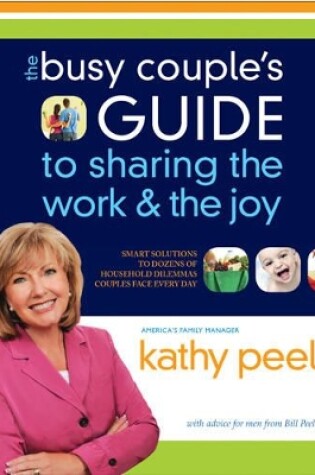 Cover of Busy Couple's Guide To Sharing The Work And The Joy, The