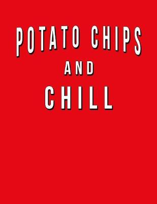 Book cover for Potato Chips And Chill