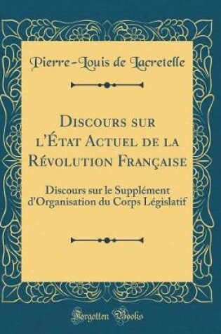 Cover of Discours Sur l'Etat Actuel de la Revolution Francaise