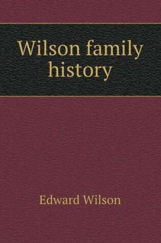 Cover of Wilson family history