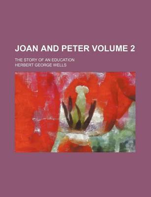 Book cover for Joan and Peter Volume 2; The Story of an Education